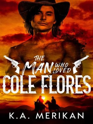 cover image of The Man Who Loved Cole Flores